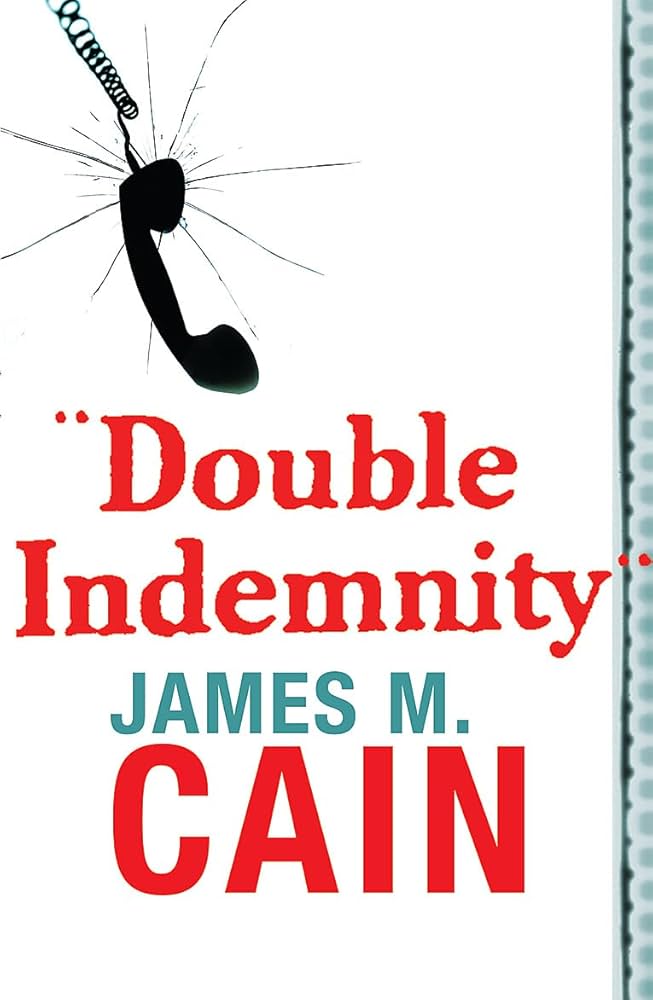 Double Indemnity by James M. Cain