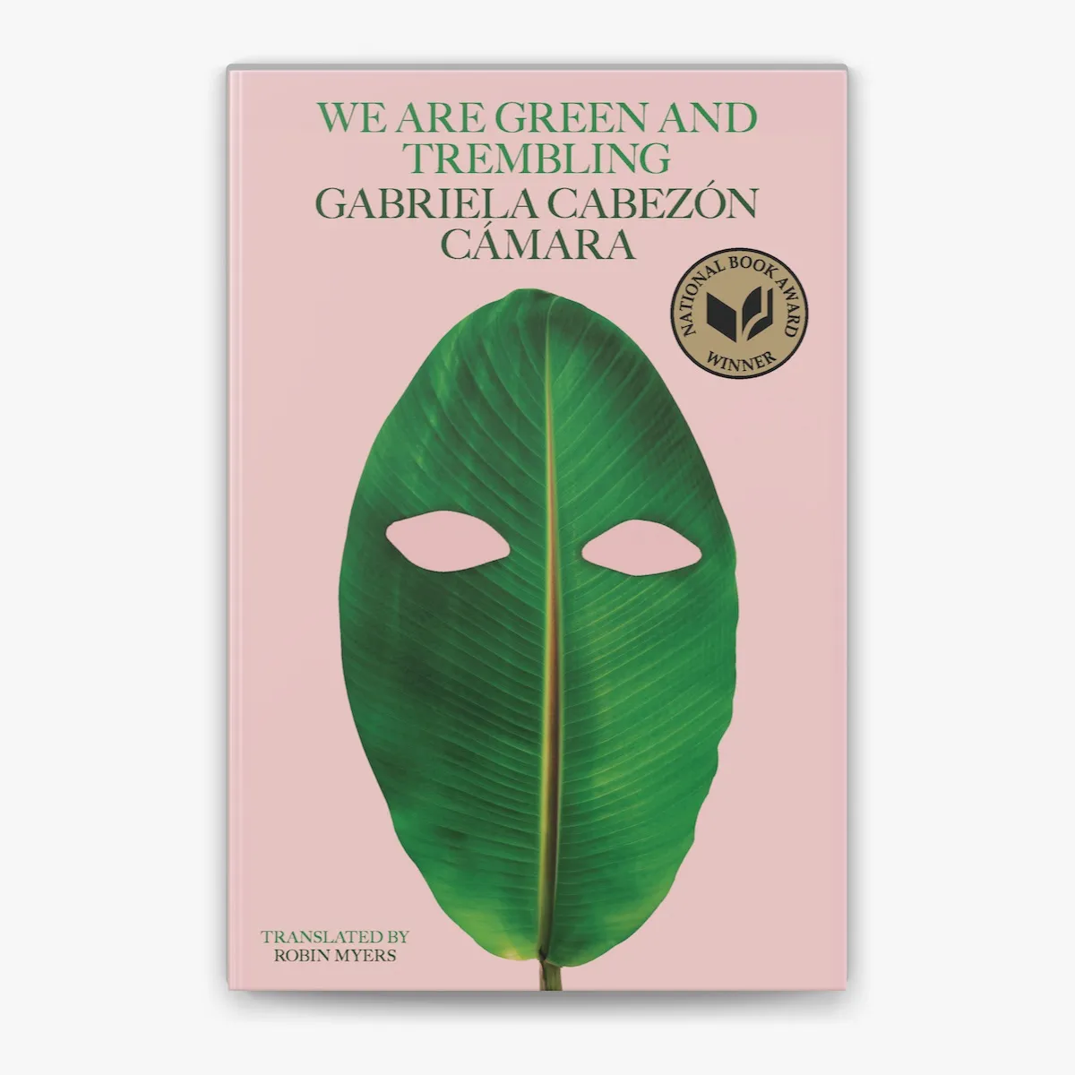 We Are Green and Trembling by Gabriela Cabezón Cámara