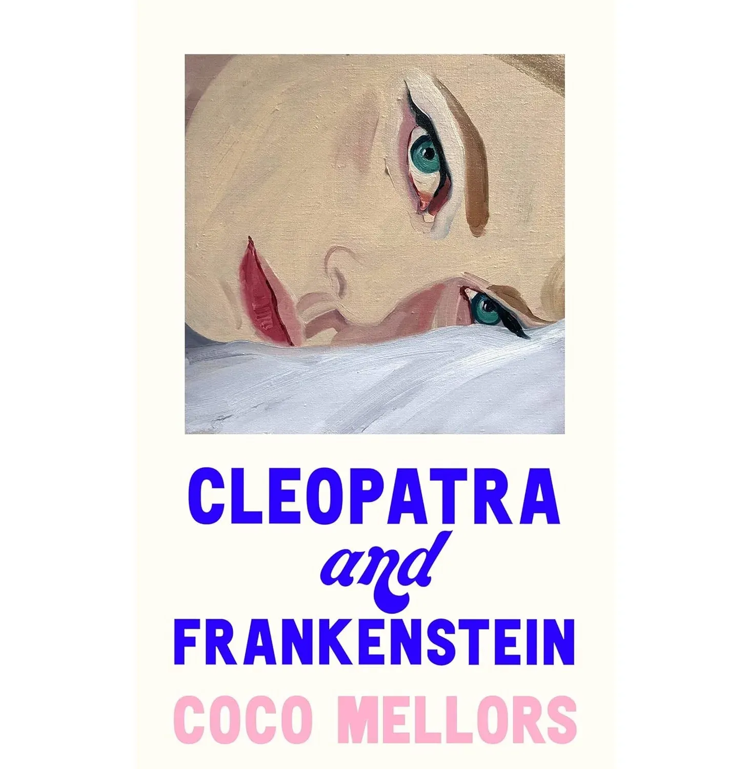 "Cleopatra and Frankenstein" by Coco Mellors